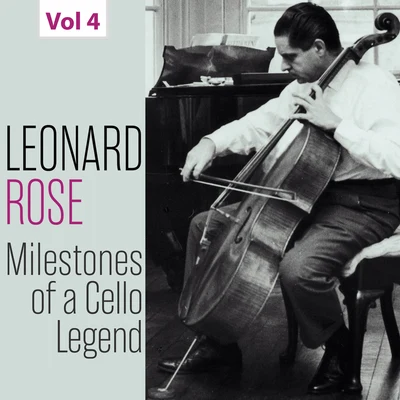 Lilian FuchsReginald KellMieczyslaw HorszowskiMilestones of a Cello Legend: Leonard Rose, Vol. 4