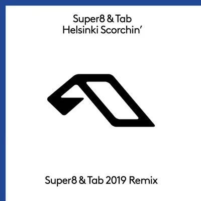 Super8 & TabHelsinki Scorchin (Super8 & Tab 2019 Mix)