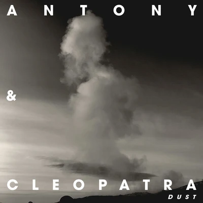 Antony & CleopatraDust