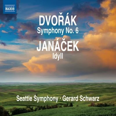 Antoinette Perry/Andy Malloy/New York Chamber Symphony/Joe Bongiorno/Ray Marchica/Gerard Schwarz/John Rojak/James Miller/Russ KassoffDVORAK, A.: Symphony No. 6JANACEK, L.: Idyll (Seattle Symphony, Schwarz)