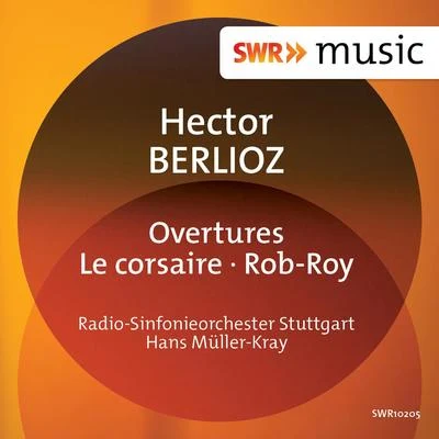 Radio-Sinfonieorchester Stuttgart des SWR/Hans Müller-Kray/Gaspar CassadóBerlioz: Overtures - EP