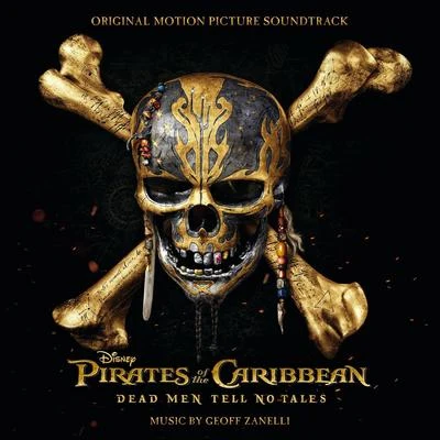 Geoff Zanelli/Peter Capaldi/Jim Cummings/Brad Garrett/Richard M. Sherman/Jon Brion/Toby Jones/Sophie Okonedo/Nick Mohammed/Sara SheenPirates of the Caribbean: Dead Men Tell No Tales (Original Motion Picture Soundtrack)