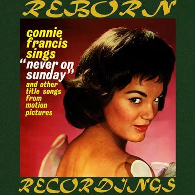 Connie FrancisSings Never on Sunday and Other Title Songs from Motion Pictures (HD Remastered)