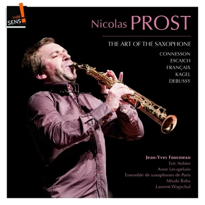 Saint-Maur String QuartetNicolas ProstThe Art of the Saxophone: Nicolas Prost