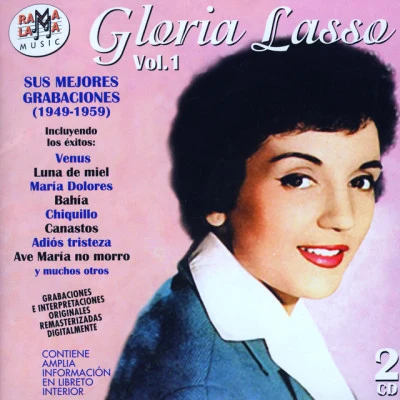 Gloria LassoJean BroussolleHenri SalvadorGloria Lasso. Sus Mejores Grabaciones Vol.1 (1949-1959)