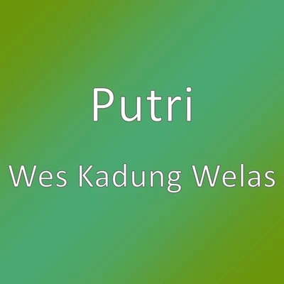 Putri/Tasya RosmalaWes Kadung Welas