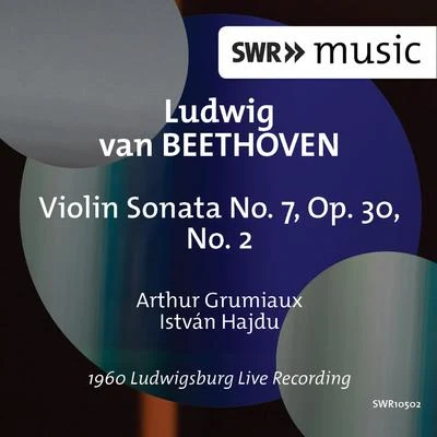 Arthur GrumiauxBEETHOVEN, L. van: Violin Sonata No. 7 (Grumiaux, Hajdu) (1960 live recording)