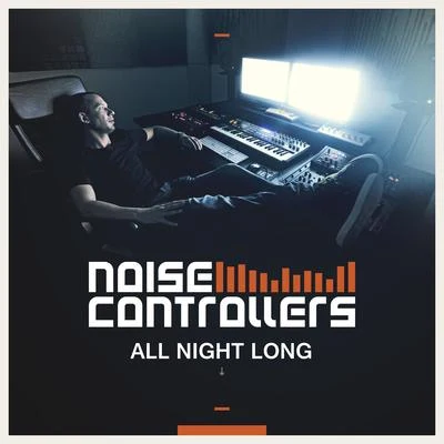 NoisecontrollersAll Night Long