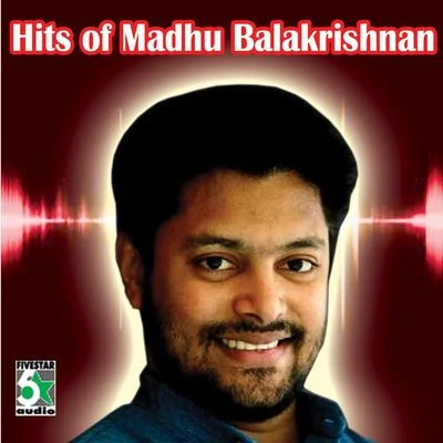 Viswanathan/Madhu BalakrishnanHits of Madhu Balakrishnan