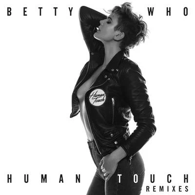 Jarryd James/Betty WhoHuman Touch (Remixes)