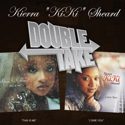 Kierra SheardDouble Take: Kierra Kiki Sheard