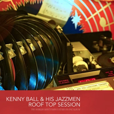 Kenny Ball & His JazzmenRoof Top Session