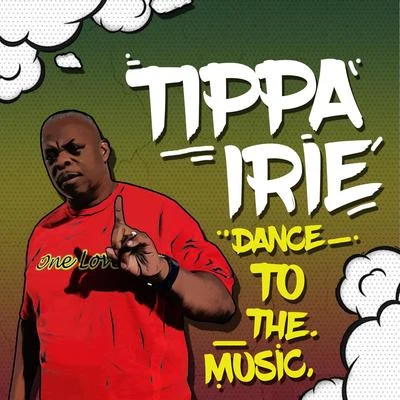 Tippa Irie/Cal1faDance to the Music