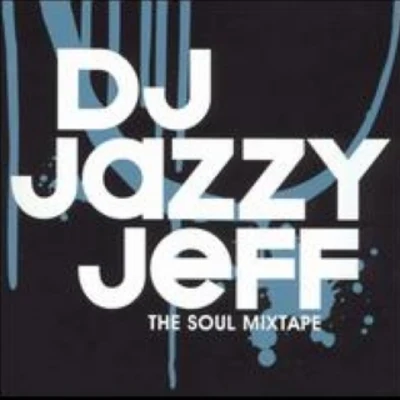 DJ Jazzy JeffThe Fresh PrinceThe Soul Mixtape