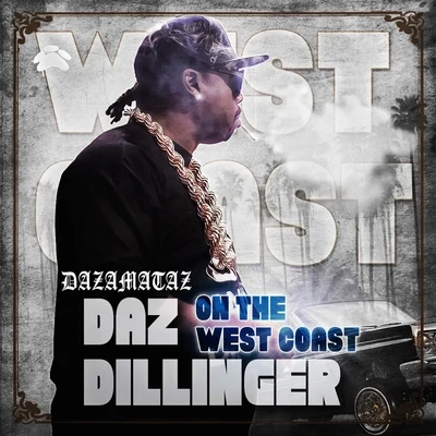 Daz Dillinger/Big Syke/Mr. Knightowl/King Sandman/Sick JackenOn the West Coast