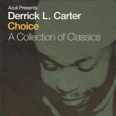 Derrick CarterChoice: A Collection of Classics