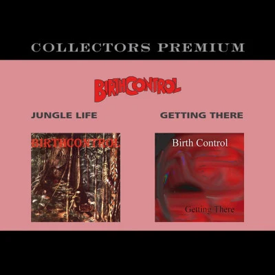 Birth ControlJungle Life+Getting There (Collectors Premium)