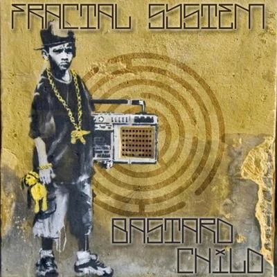 Fractal SystemBastard Child