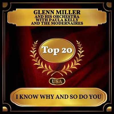 The Modernaires/Glenn Miller and His OrchestraI Know Why (And So Do You) (Billboard Hot 100 - No 19)