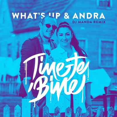 Ioana Ignat/Whats UpTine-Te Bine (Manda Remix)