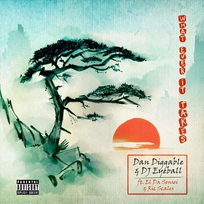 El Da SenseiWhat Ever It Takes (feat. El Da Sensei & Ric Scales)