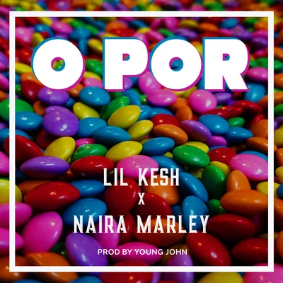 Naira MarleyLil KeshMohbadO Por