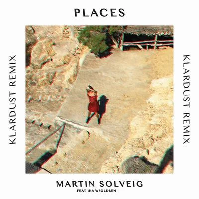 Martin SolveigPlaces (KLARDUST Remix)