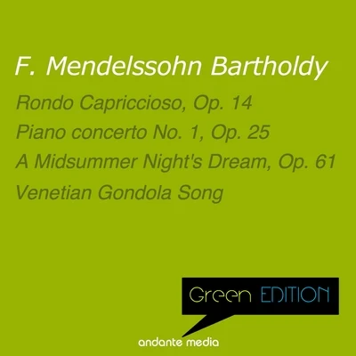 David MadisonJacob KrachmalnickSol SchoenbachRudolf FirkušnýAnthony GigliottiMason JonesSamuel LifscheyGreen Edition - Mendelssohn: Rondo capriccioso, Op. 14