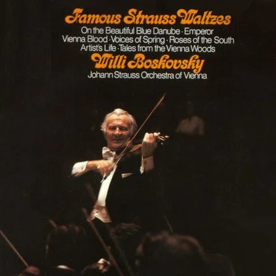 Wiener Johann Strauss Orchester/Willi Boskovsky/Willy BoskovskyFamous Strauss Waltzes