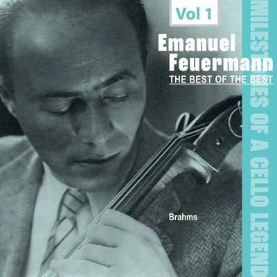 Max Lanner/Erika Morini/Alice Morini/Eugene Ormandy/NBC Symphony Orchestra/Louis Kentner/Charlton Keith/Michael RaucheisenMilestones of a Cello Legend -The Best of the Bests - Emanuel Feuermann, Vol. 1