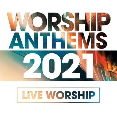 VariousWorship Anthems 2021