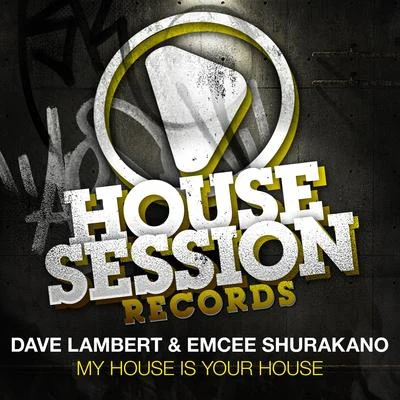 Dave LambertMy House Is Your House