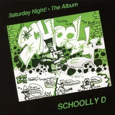 Schoolly DSaturday Night! The Album (Expanded Edition)