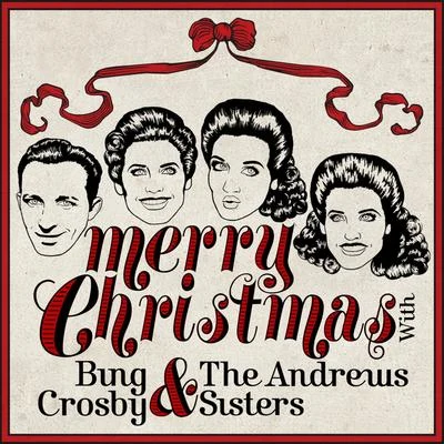 The Andrews SistersMerry Christmas With Bing Crosby & The Andrews Sisters