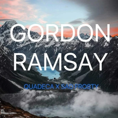 QuadecaGORDAN RAMSAY