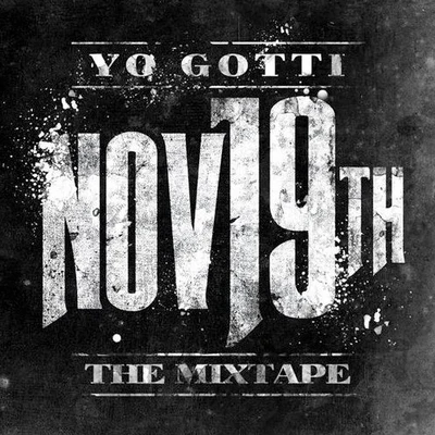 Yo GottiNov 19th: The Mixtape