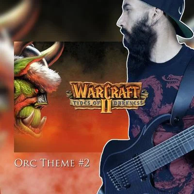 Vincent MorettoWarcraft II - Orc Theme 2 (From "Warcraft 2: Tides of Darkness") [Metal Remix]