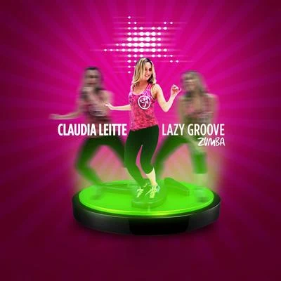 Ozi/Cláudia Leitte/DJ Gollum/Cristian Marchi/DJ Cap/REBEL/Major Lazer/Pitbull/Syntheticsax/SneakboLazy Groove (Zumba) - Single