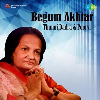 Begum AkhtarThumri,Dadra And Poorvi