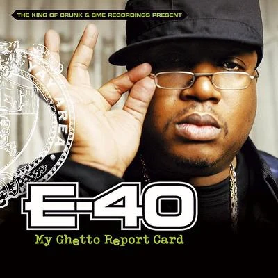 E-40My Ghetto Report Card (U.S. Explicit Version)