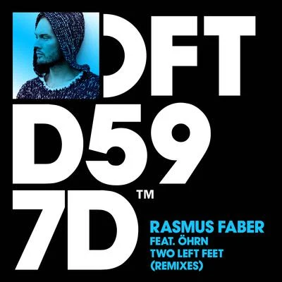 Rasmus FaberTwo Left Feet (feat. Öhrn) [Remixes]