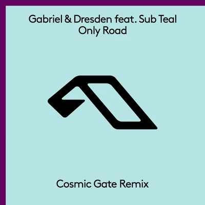 Sub TealOnly Road (Cosmic Gate Remix)