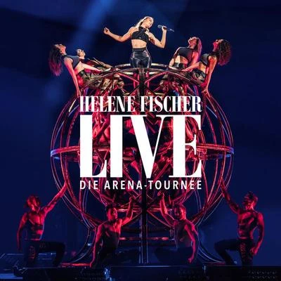 Naturally 7/Helene FischerHelene Fischer Live - Die Arena-Tournee