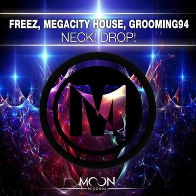 Megacity HouseQuintino & BlasterjaxxNeck! Drop!