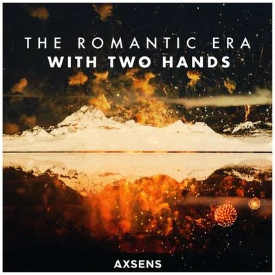 The Romantic EraWith Two Hands