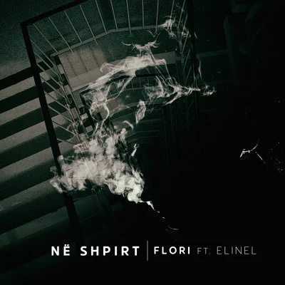 Ethyl/FloriNe Shpirt (feat. Elinel)