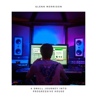 Glenn MorrisonA Small Journey Into Progressive House