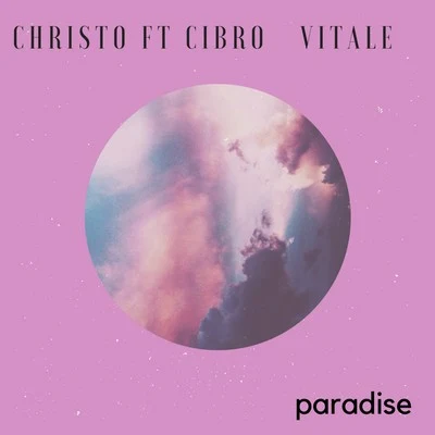 Christo/Travis World/Stig Da ArtistParadise (feat. Cibro Vitale)