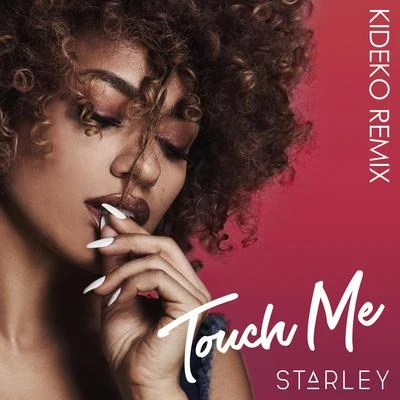 StarleyTouch Me (Kideko Remix)