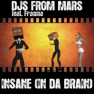 DJs From MarsInsane (In Da Brain)